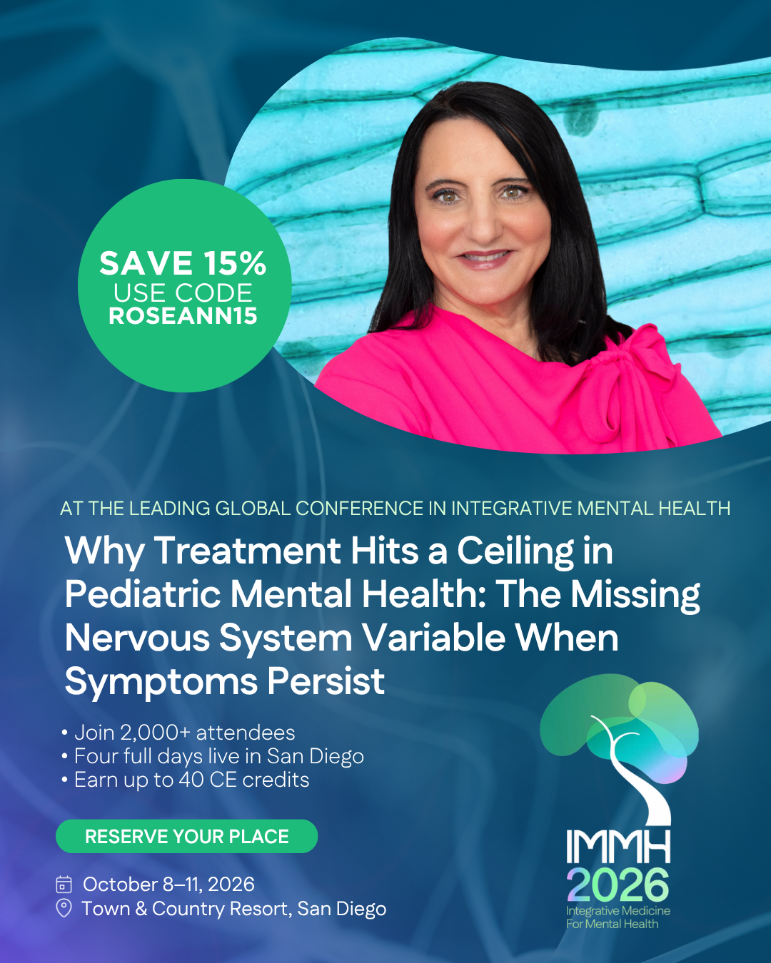 Dr. Roseann Capanna-Hodge at IMMH 2026, October 8–11 at Town & Country Resort in San Diego. Save 15% with code ROSEANN15.