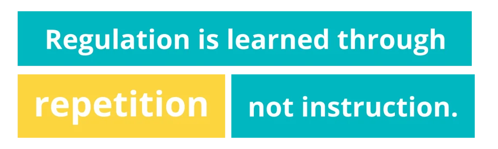 Regulation is learned through repetition, not instruction graphic